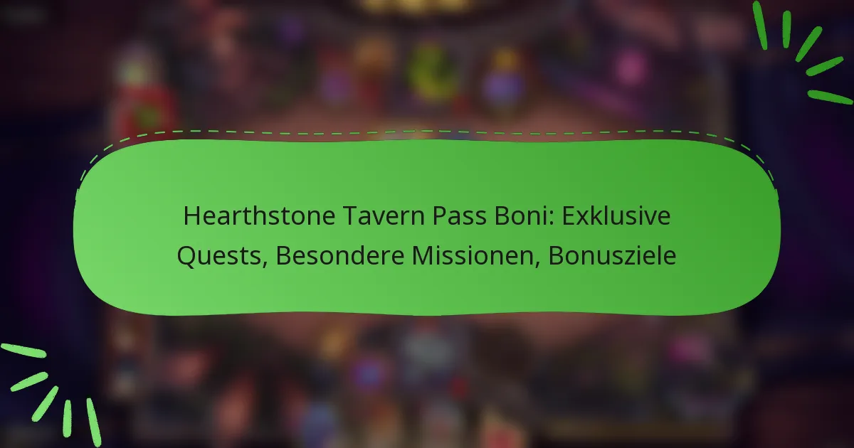 Hearthstone Tavern Pass Boni: Exklusive Quests, Besondere Missionen, Bonusziele