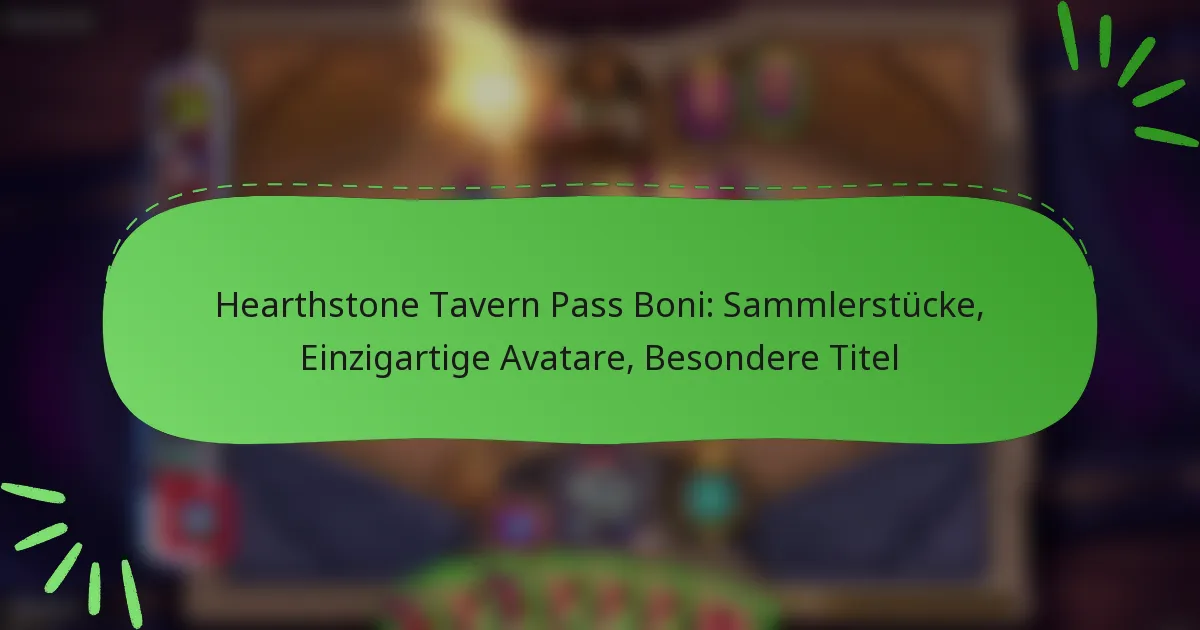 Hearthstone Tavern Pass Boni: Sammlerstücke, Einzigartige Avatare, Besondere Titel