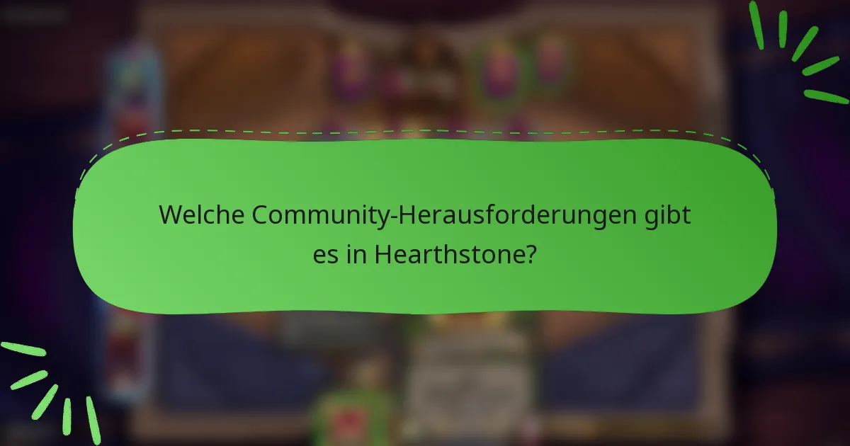 Welche Community-Herausforderungen gibt es in Hearthstone?