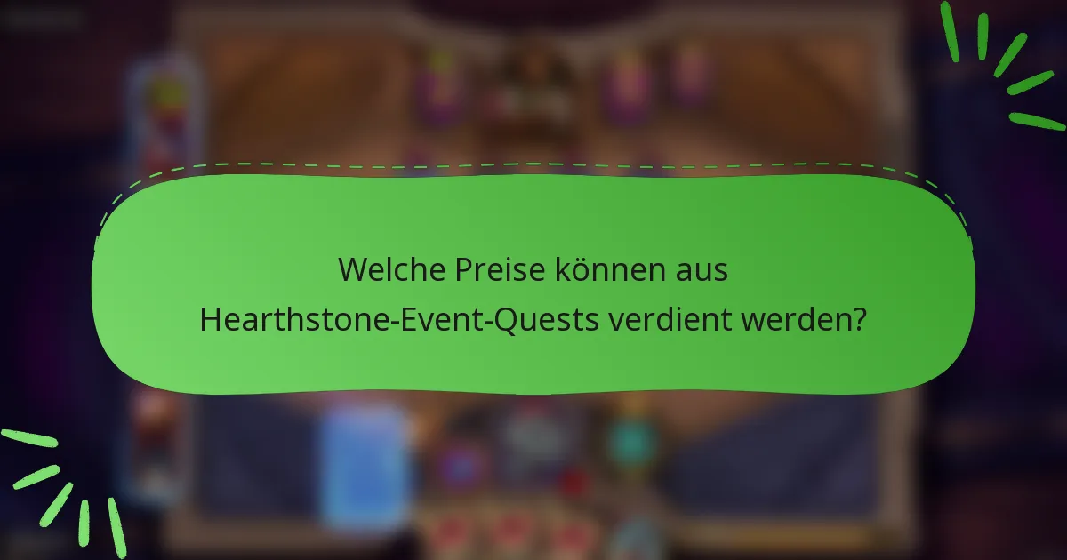 Welche Preise können aus Hearthstone-Event-Quests verdient werden?
